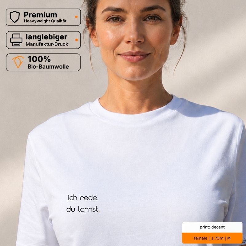 Premium T-Shirt mit „ich rede. du lernst.“ Statement